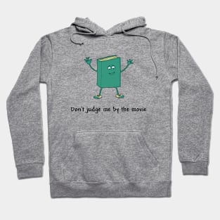 Don't Judge a Book By the Movie Hoodie